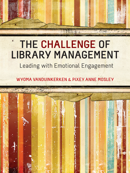 Title details for The Challenge of Library Management by Pixey Anne Mosley - Available